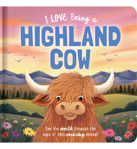 I Love Being a Highland Cow Board Book