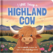 I Love Being a Highland Cow Board Book