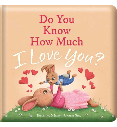 Do You Know How Much I Love You Padded Storytime