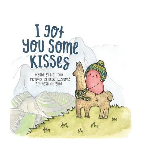 I Got You Some Kisses Paperback Book