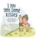 I Got You Some Kisses Paperback Book
