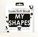 My Shapes Soft Luxe Book