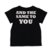 Rock Your Kid And The Same To You T-Shirt