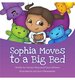 Sophia Moves to a Big Bed