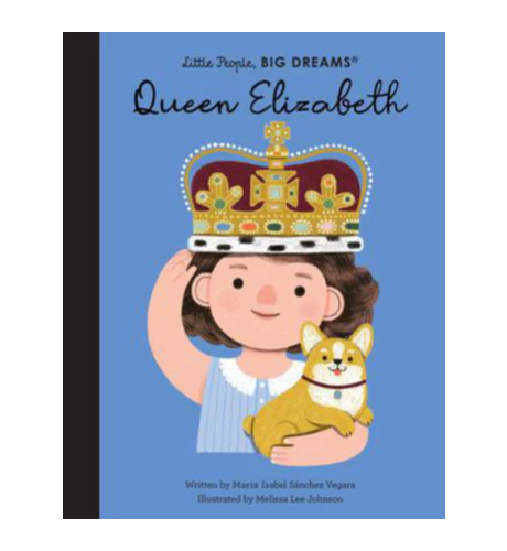 Little People, Big Dreams Queen Elizabeth