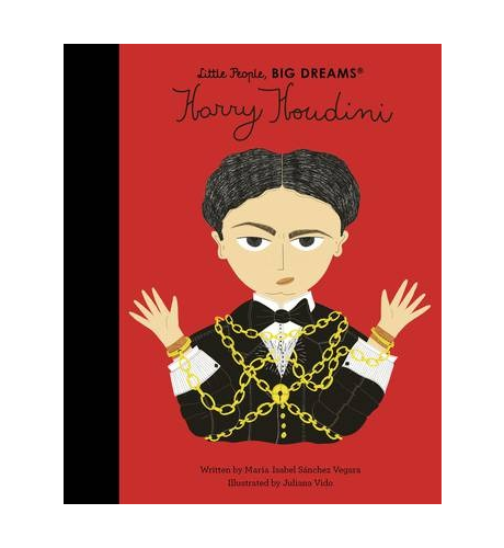 Little People, Big Dreams Harry Houdini