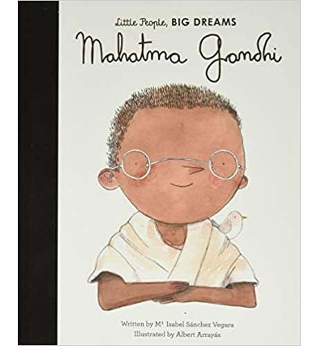 Little People, Big Dreams Mahatma Gandhi
