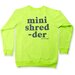 Hello Stranger Mini Shredder Raglan Crew - Lime