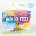 How Do I Feel - A Dictionary Of Emotions For Children
