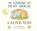 Guess How Much I Love You Boardbook